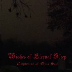 Wishes Of Eternal Sleep : Emptiness of One's Soul